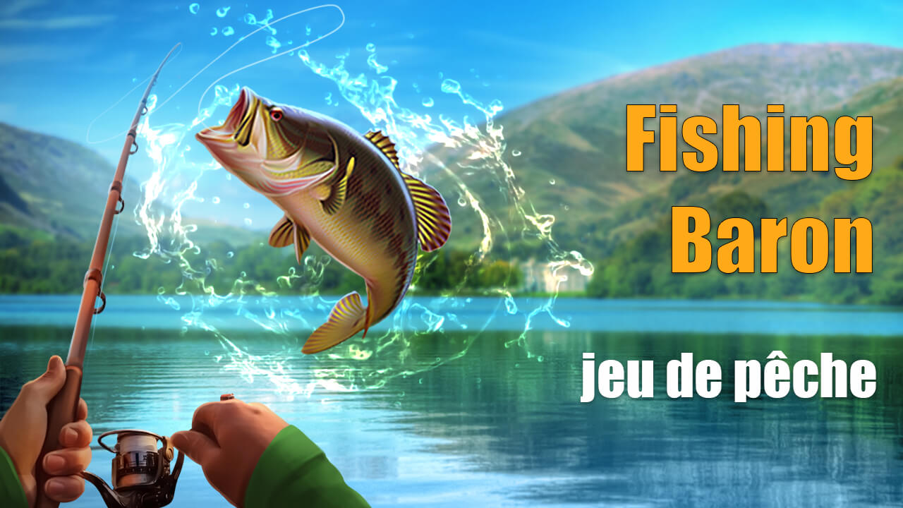 Fishing Baron — jeu de pêche